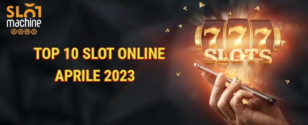 migliori 10 slot online ad aprile 2023